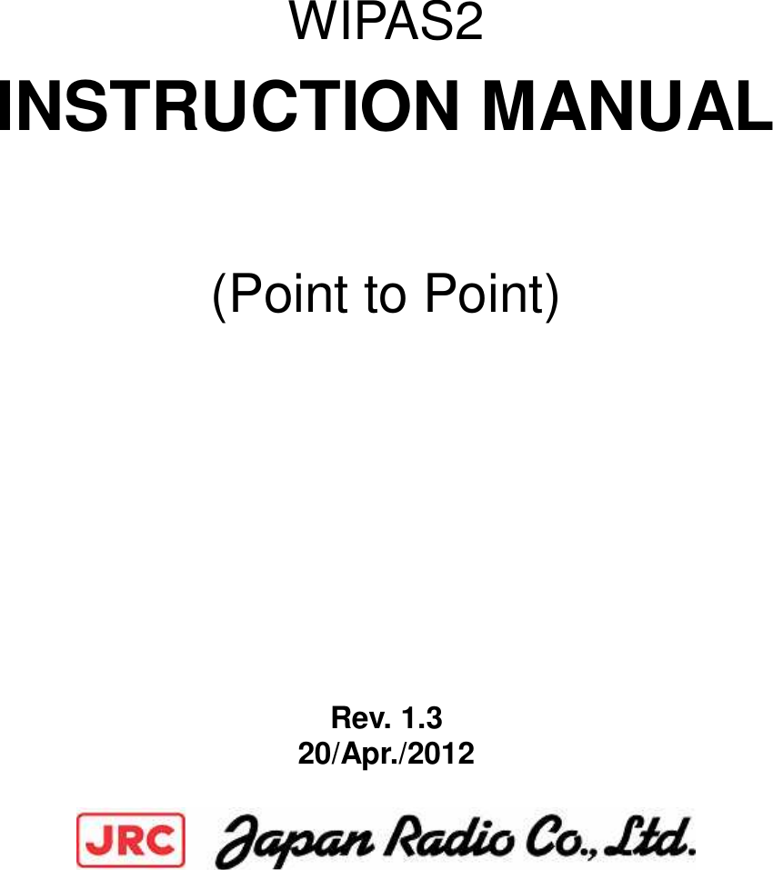  0            WIPAS2 INSTRUCTION MANUAL   (Point to Point)            Rev. 1.3 20/Apr./2012   
