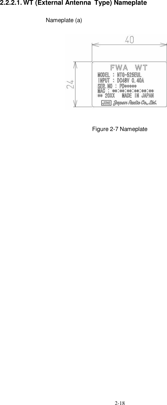  2-18   2.2.2.1. WT (External Antenna Type) Nameplate  Nameplate (a)             Figure 2-7 Nameplate 