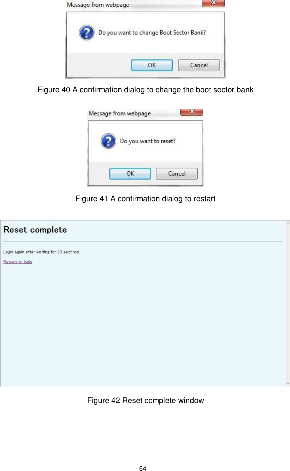    64  Figure 40 A confirmation dialog to change the boot sector bank   Figure 41 A confirmation dialog to restart   Figure 42 Reset complete window  