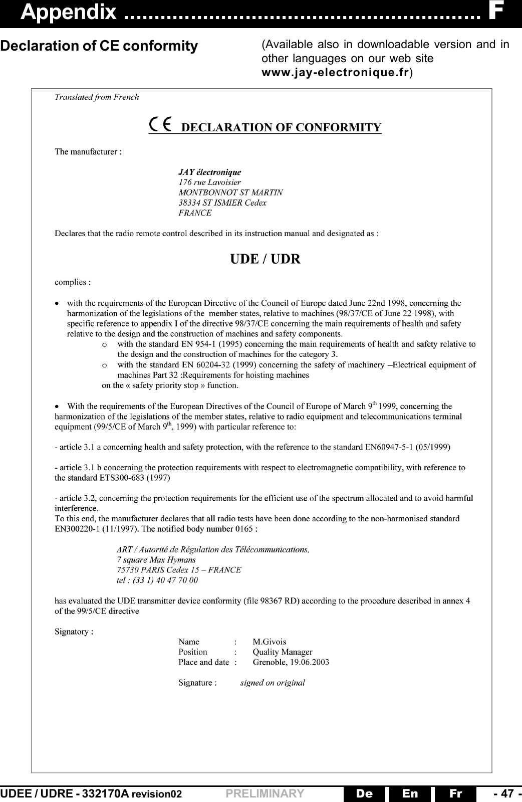 UDEE / UDRE - 332170A revision02 - 47 -FrEnDePRELIMINARYAppendix ........................................................... FDeclaration of CE conformity (Available also in downloadable version and inother languages on our web sitewww.jay-electronique.fr)