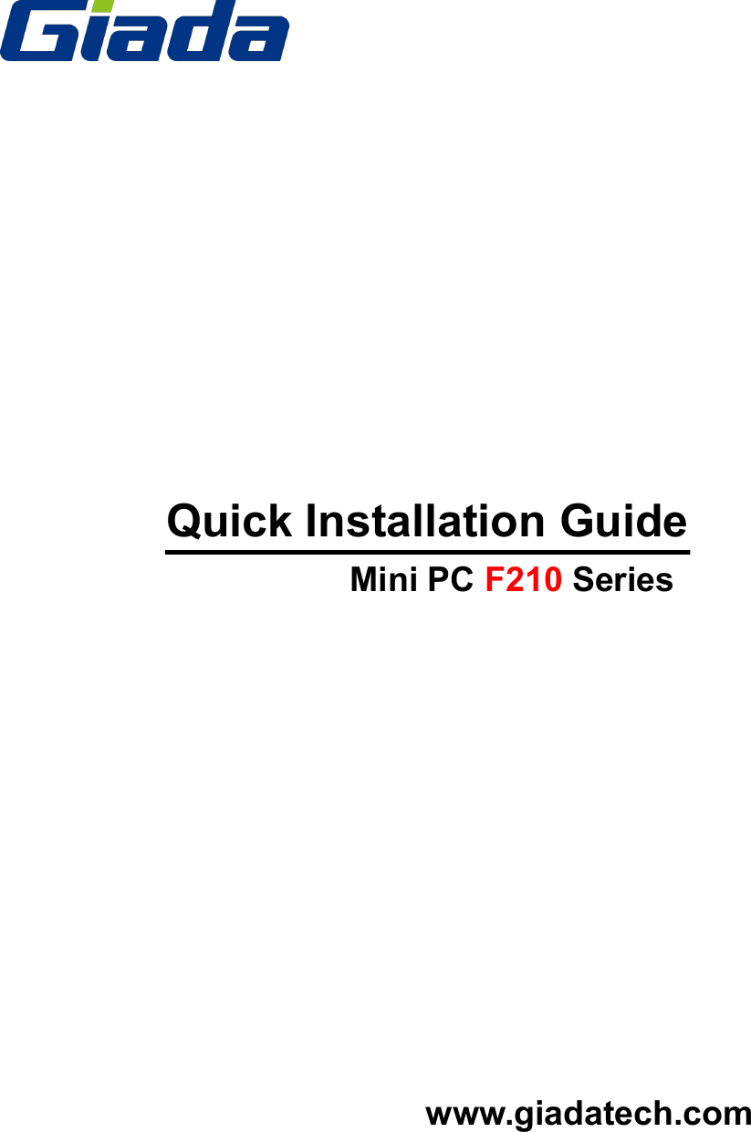 Quick Installation GuideMini PC F210 Serieswww.giadatech.com