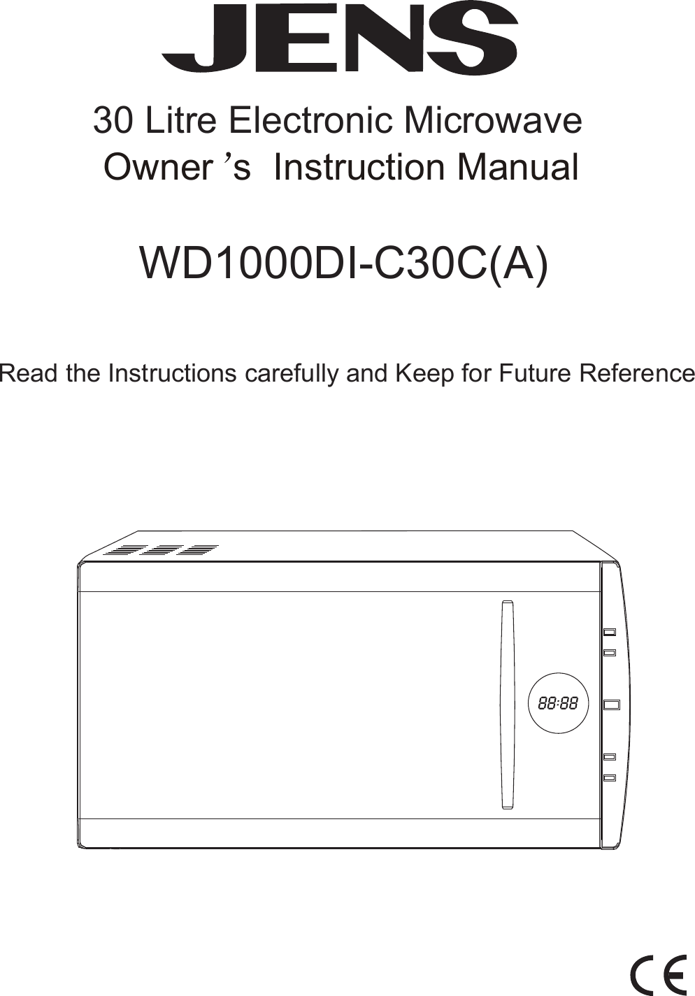 30 Litre Electronic MicrowaveRead the Instructions carefully and Keep for Future ReferenceWD1000DI-C30C(A)Owner sI n struction M anual