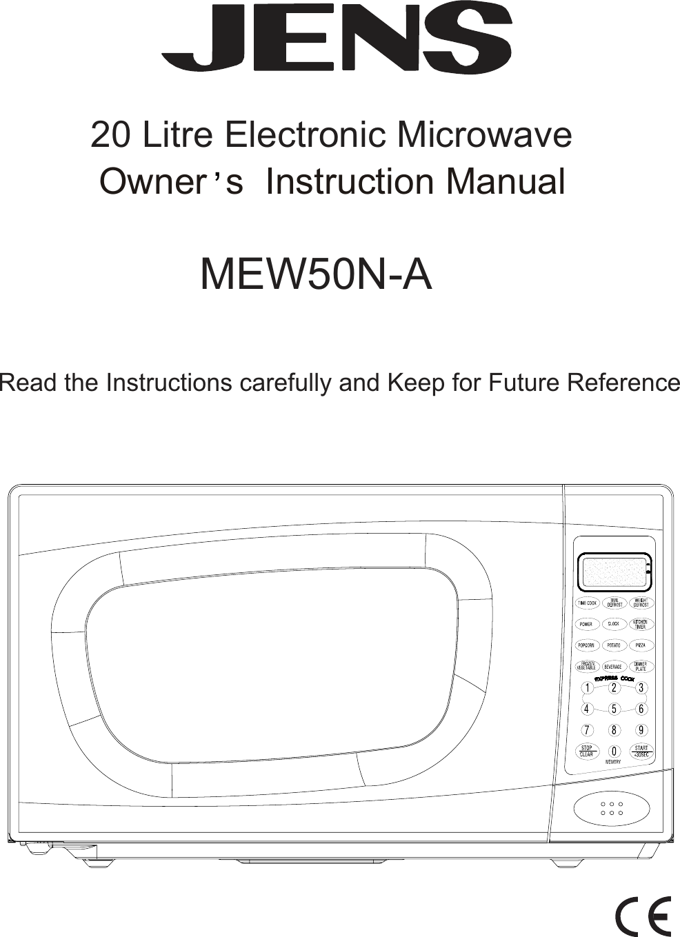            20 Litre Electronic Microwave Owner s Instruction Manual    MEW50N-A      Read the Instructions carefully and Keep for Future Reference      ,