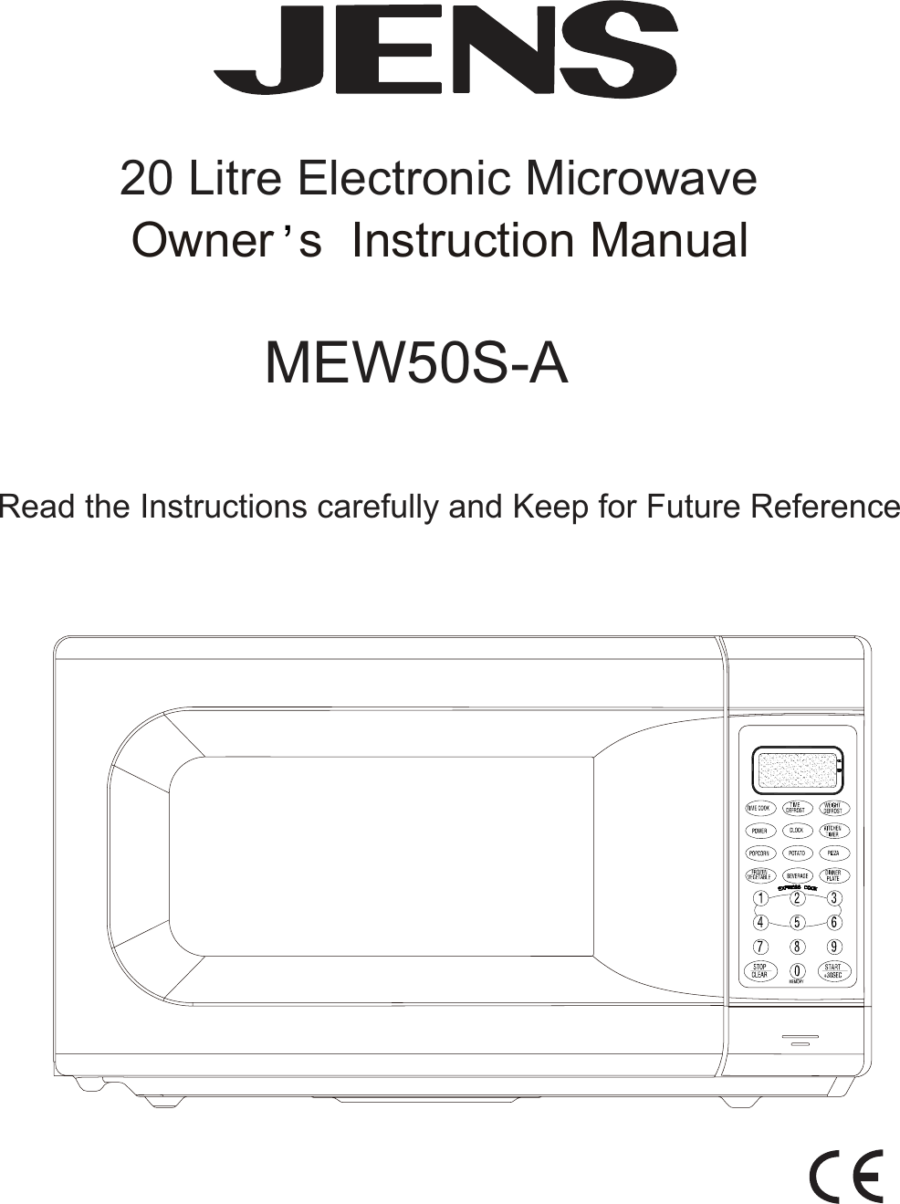            20 Litre Electronic Microwave Owner s Instruction Manual    MEW50S-A      Read the Instructions carefully and Keep for Future Reference ,