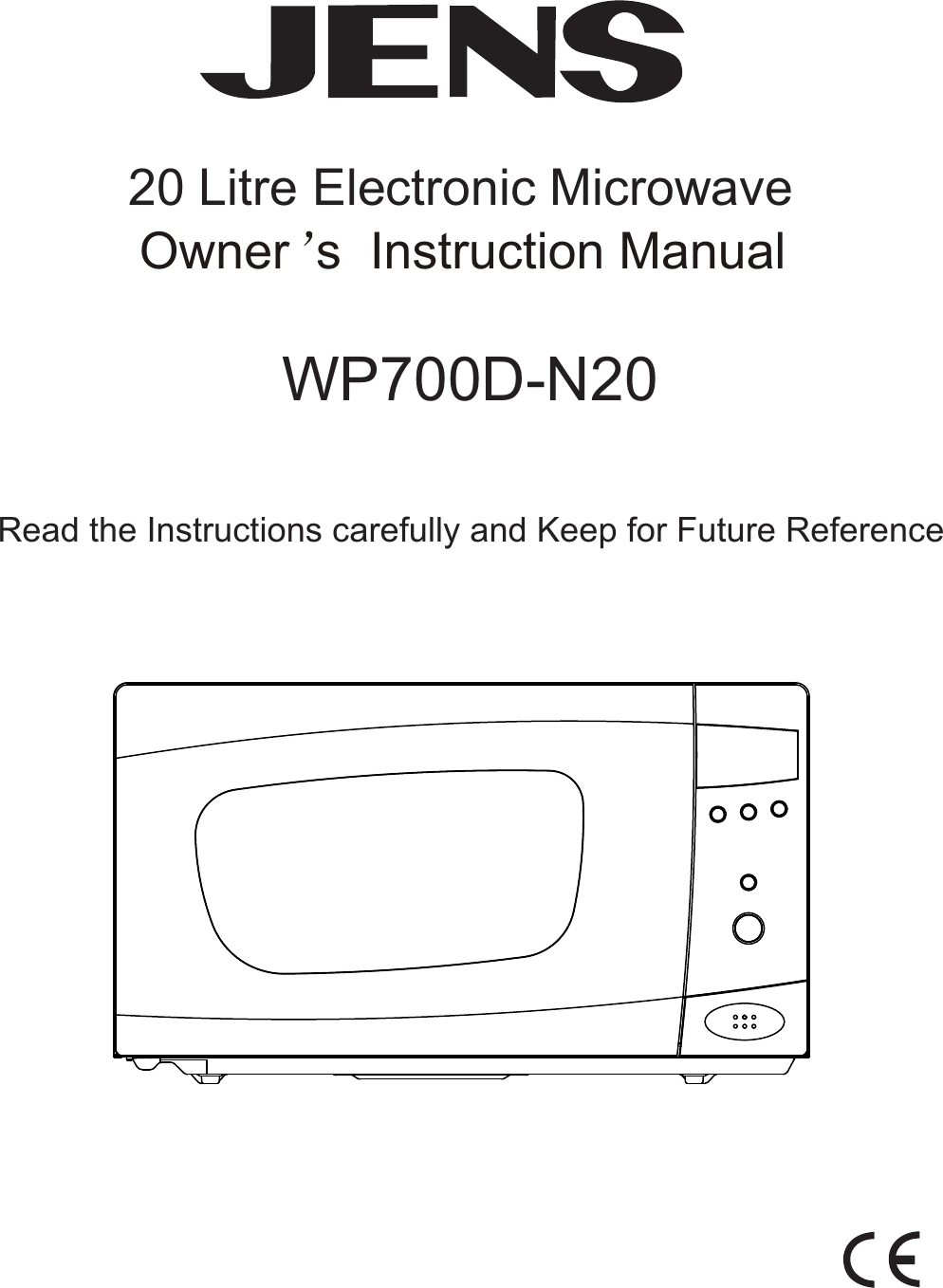 Read the Instructions carefully and Keep for Future Reference20 Litre Electronic MicrowaveOwner s I n struction M anualWP700D-N20