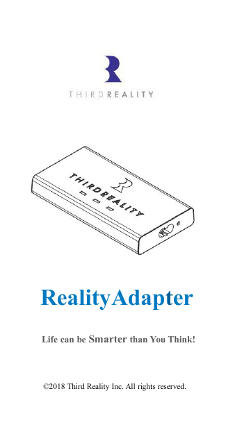 RealityAdapterrrr&copy;2018 Third Reality Inc. All rights reserved.Life can be Smarter than You Think!
