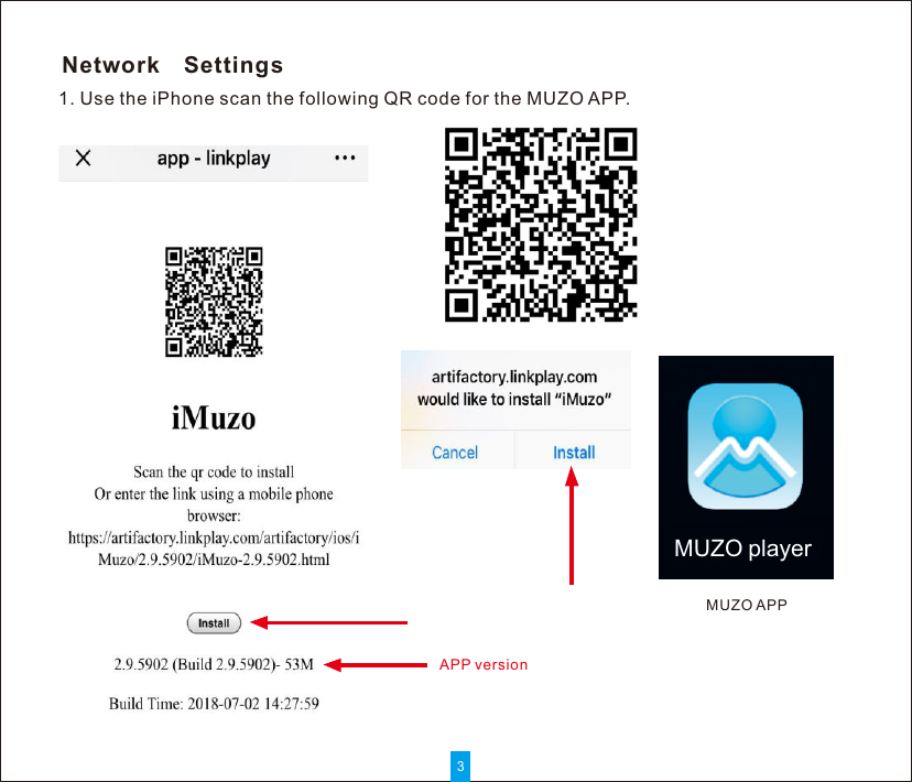 31. Use the iPhone scan the following QR code for the MUZO APP.APP versionMUZO APPMUZO playerNetwork  Settings