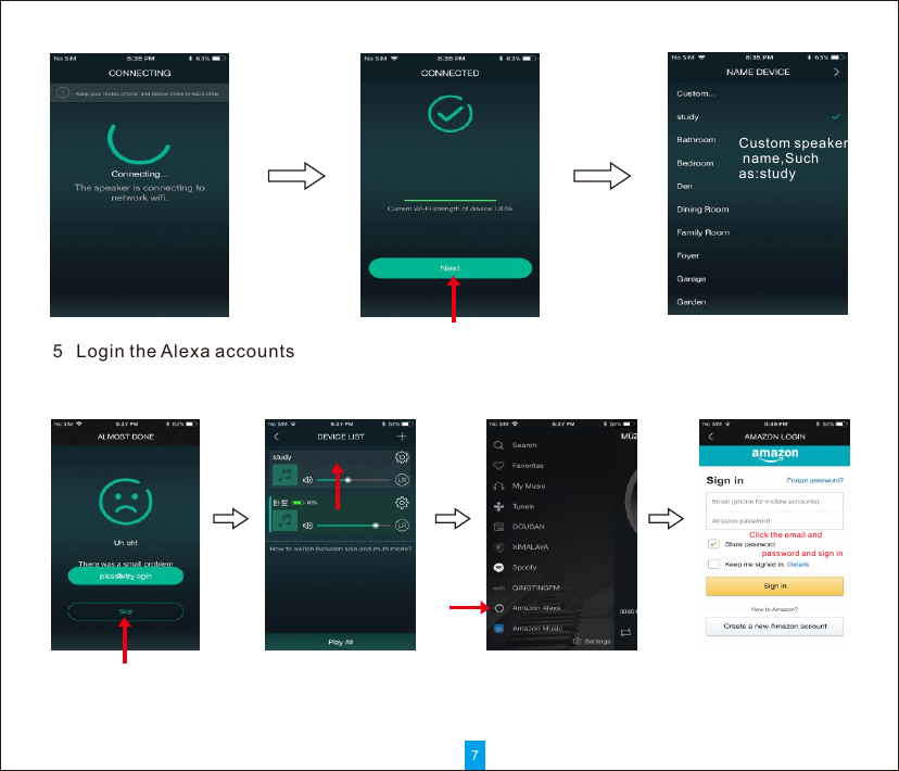 7Custom speaker name,Such as:study5 Login the Alexa accountsClic k the email and pass word and sign in