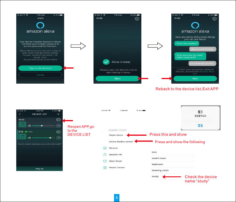 8Reback to the device list,Exit APPReopen APP,go to the DEVICE LIST Press this and showPress and show the followingCheck the device name “study”