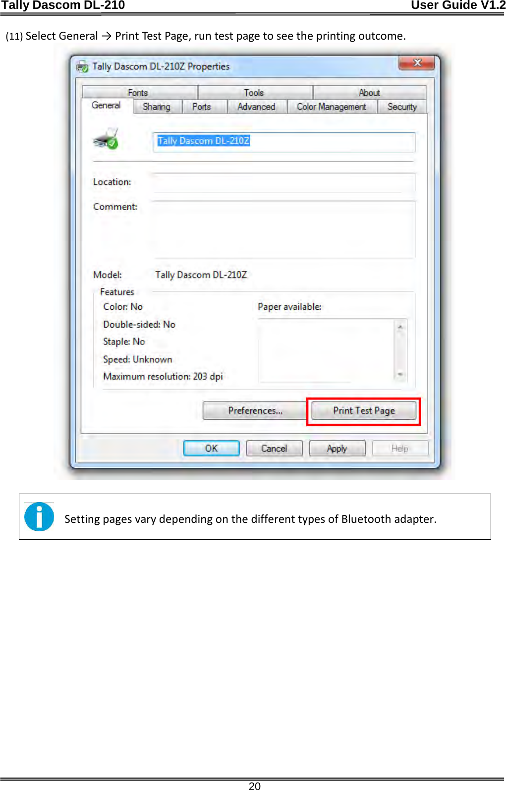 Tally Dascom DL-210                                              User Guide V1.2  20  (11) Select General → Print Test Page, run test page to see the printing outcome.    Setting pages vary depending on the different types of Bluetooth adapter.  