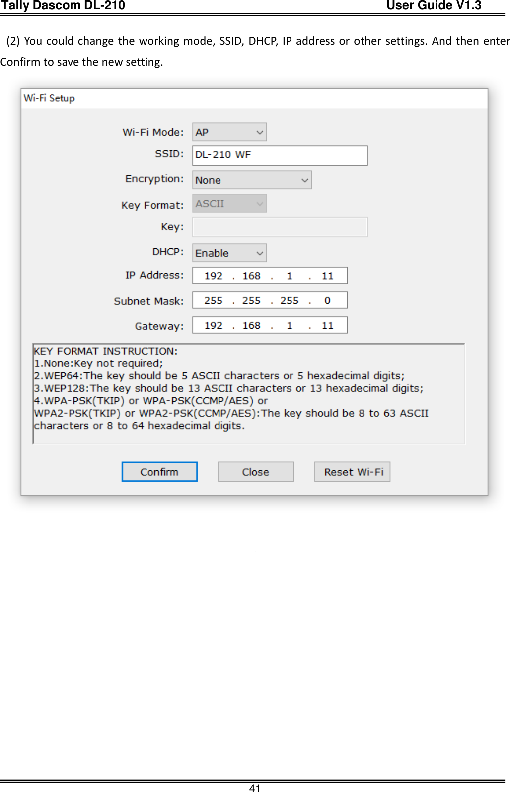 Tally Dascom DL-210                                          User Guide V1.3  41   (2) You could change the working mode, SSID, DHCP, IP address or other settings. And then enter Confirm to save the new setting.     