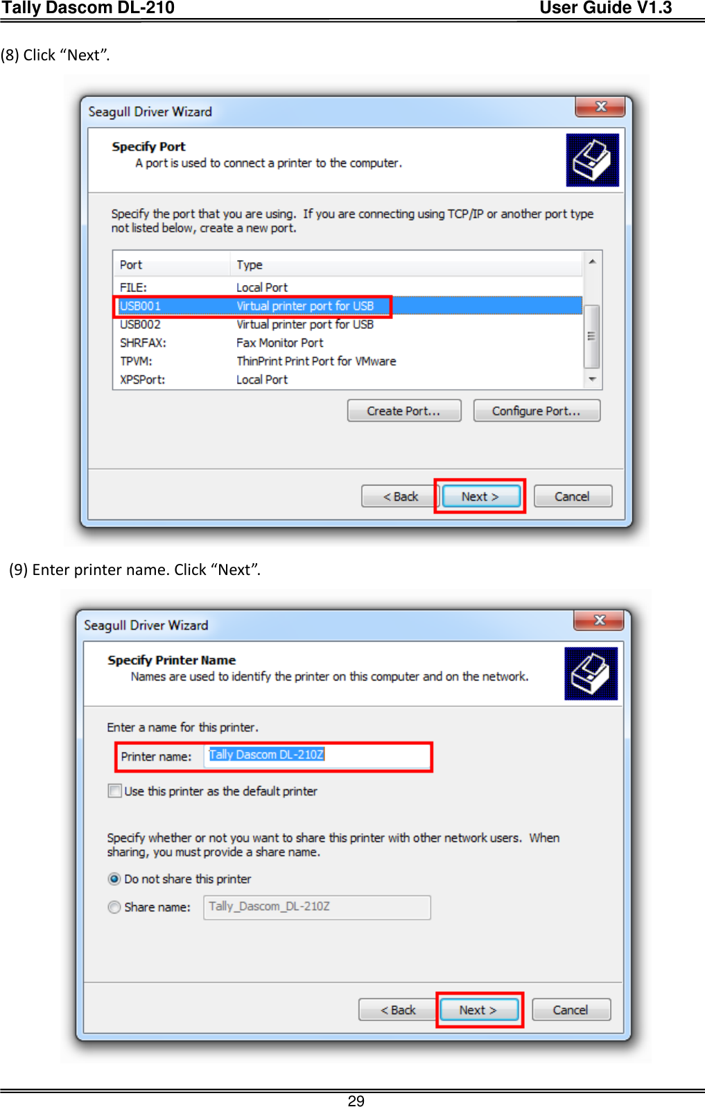 Tally Dascom DL-210                                          User Guide V1.3  29 (8) Click “Next”.    (9) Enter printer name. Click “Next”.  