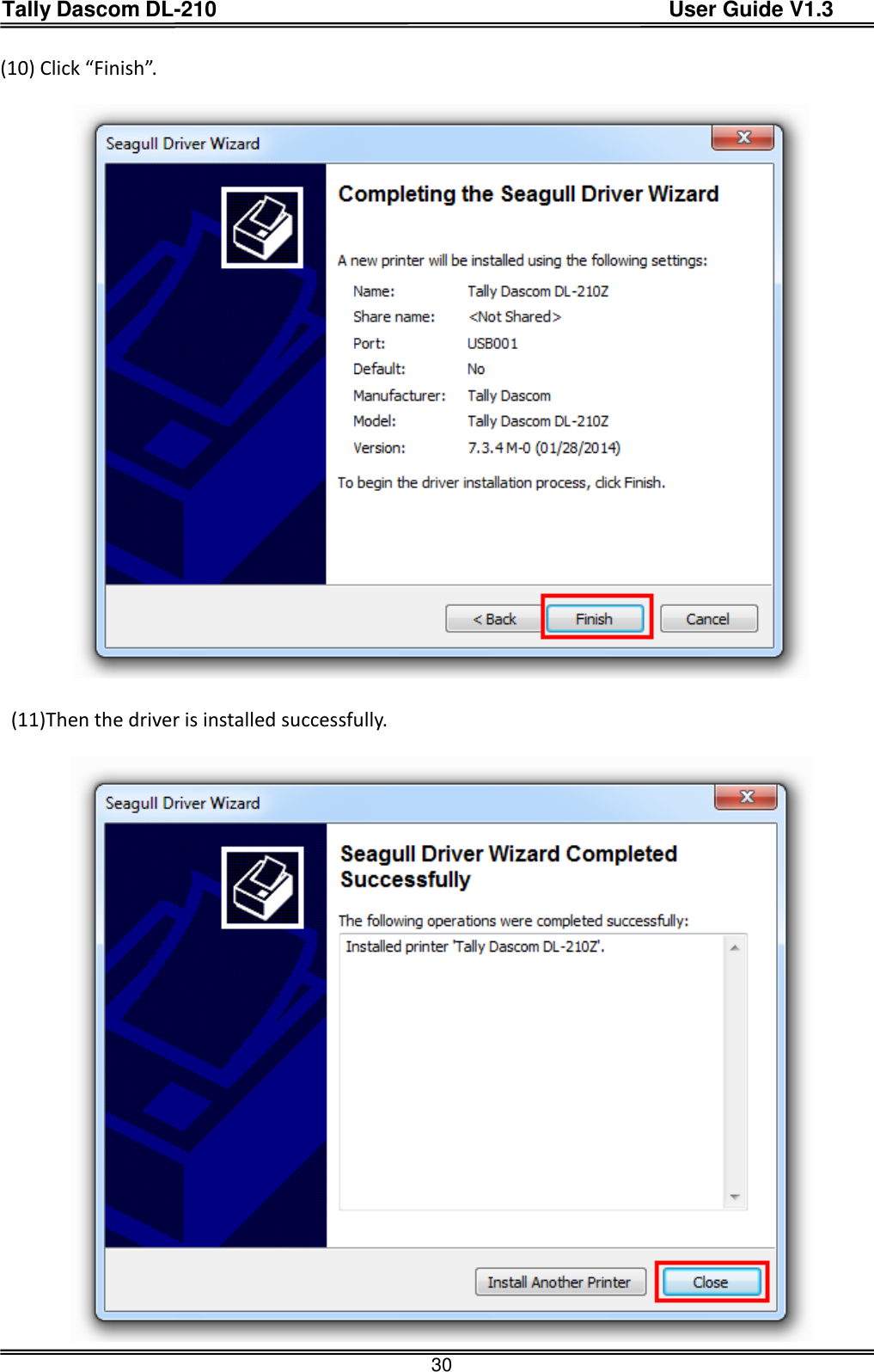 Tally Dascom DL-210                                          User Guide V1.3  30 (10) Click “Finish”.      (11)Then the driver is installed successfully.   