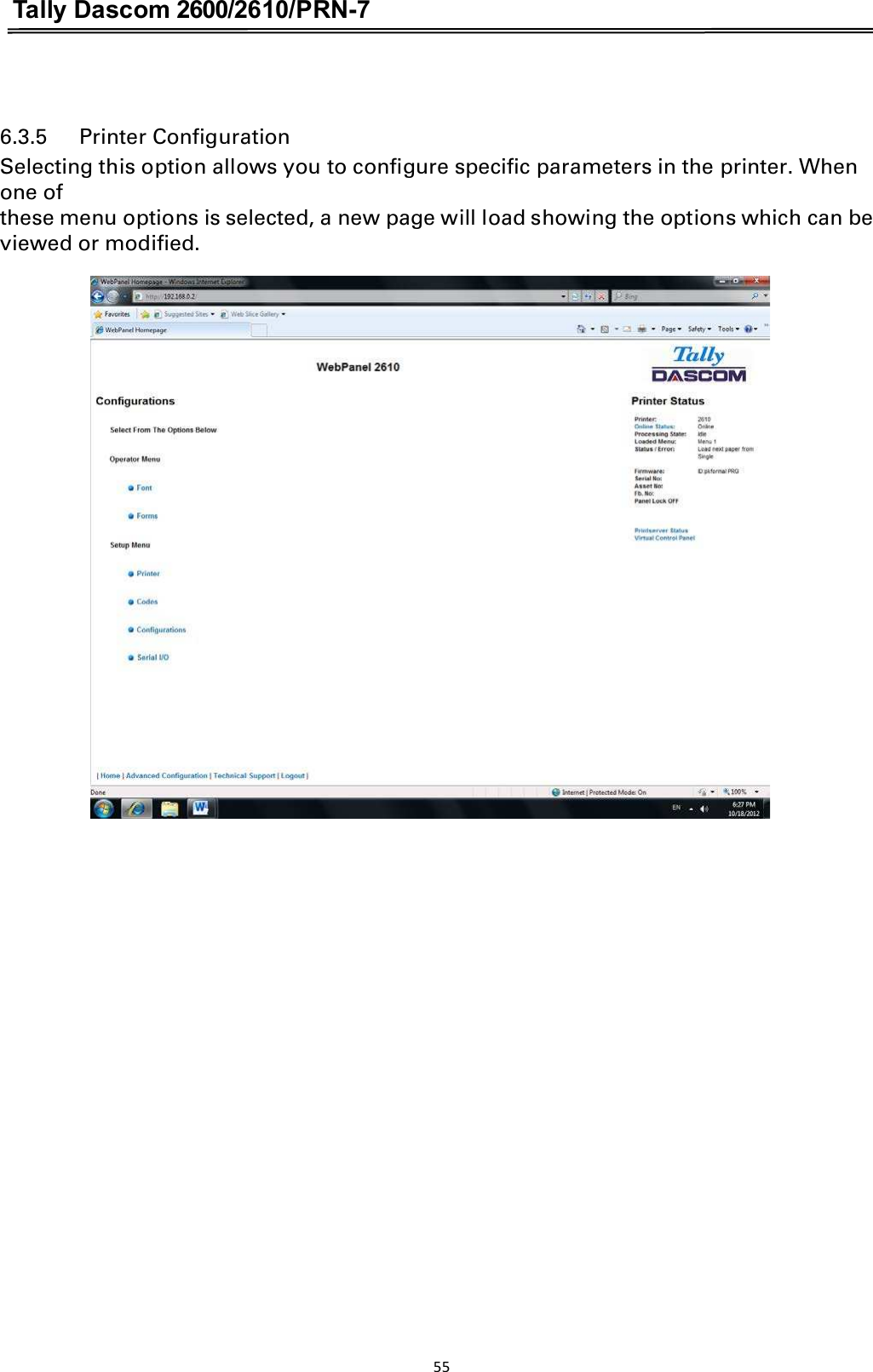 Tally Dascom 2600/2610/PRN-7   6.3.5      Printer Configuration Selecting this option allows you to configure specific parameters in the printer. When one of these menu options is selected, a new page will load showing the options which can be viewed or modified.  55  