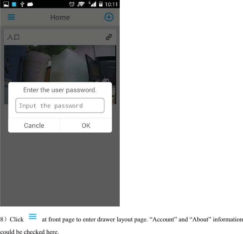  8˅Click    at front page to enter drawer layout page. &ldquo;Account&rdquo; and &ldquo;About&rdquo; information could be checked here. 