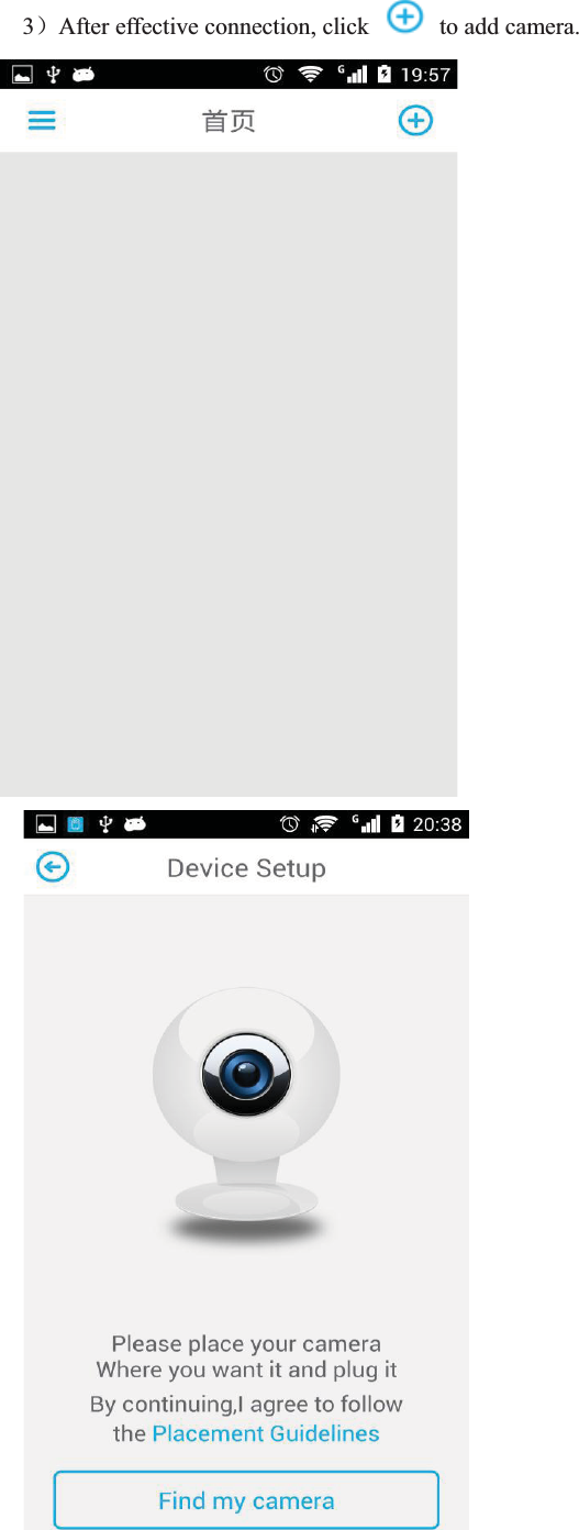 3˅After effective connection, click    to add camera.      