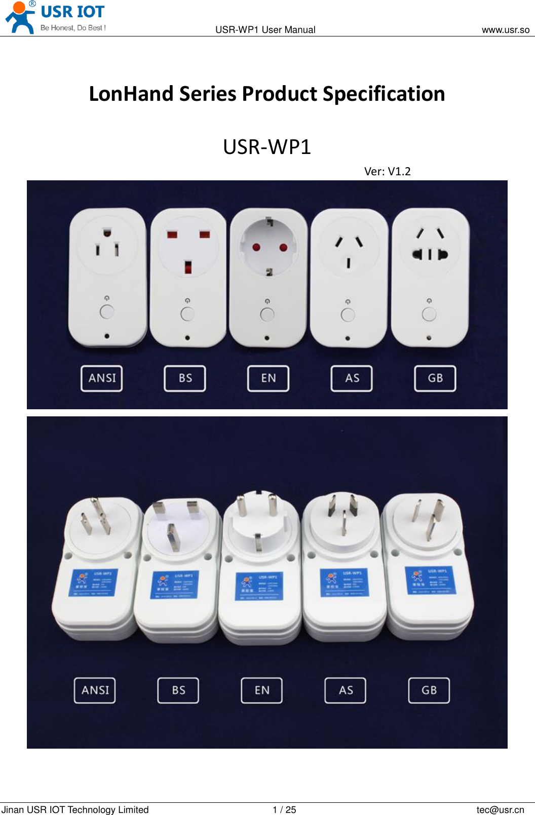                                                                                           USR-WP1 User Manual                                                                    www.usr.so   Jinan USR IOT Technology Limited                                                 1 / 25                                                                          tec@usr.cn LonHand Series Product Specification USR-WP1 Ver: V1.2    