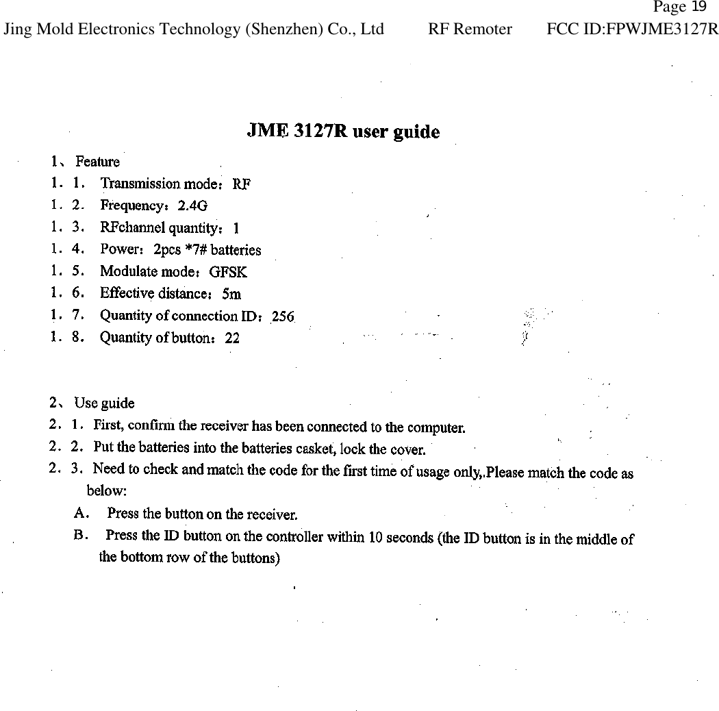               Page 19 Jing Mold Electronics Technology (Shenzhen) Co., Ltd RF Remoter FCC ID:FPWJME3127R    