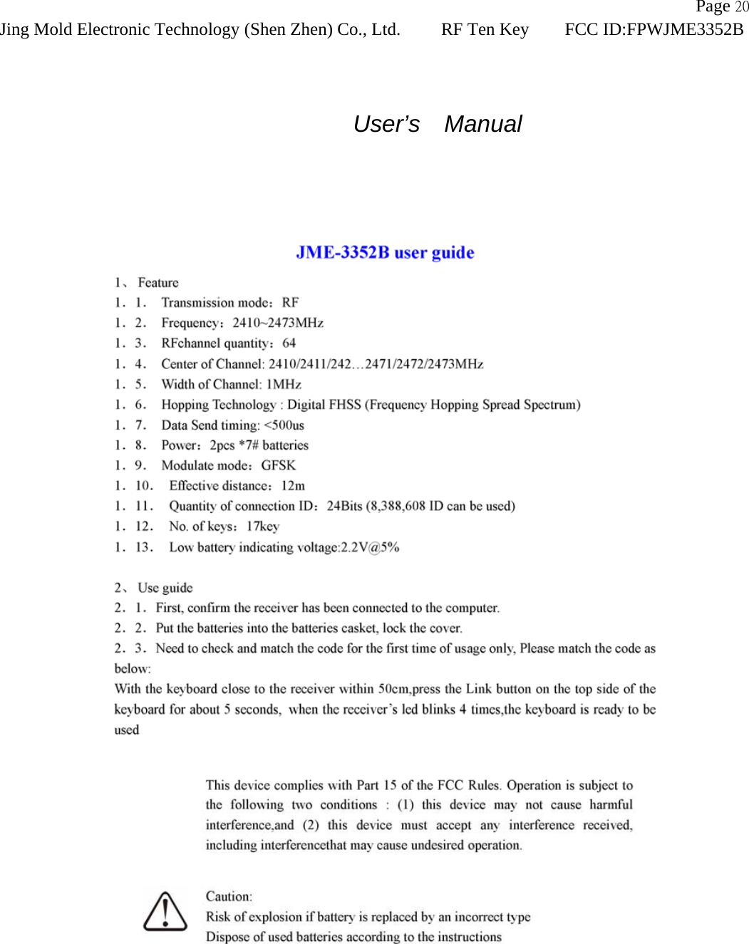               Page 20 Jing Mold Electronic Technology (Shen Zhen) Co., Ltd. RF Ten Key FCC ID:FPWJME3352B     User’s  Manual 