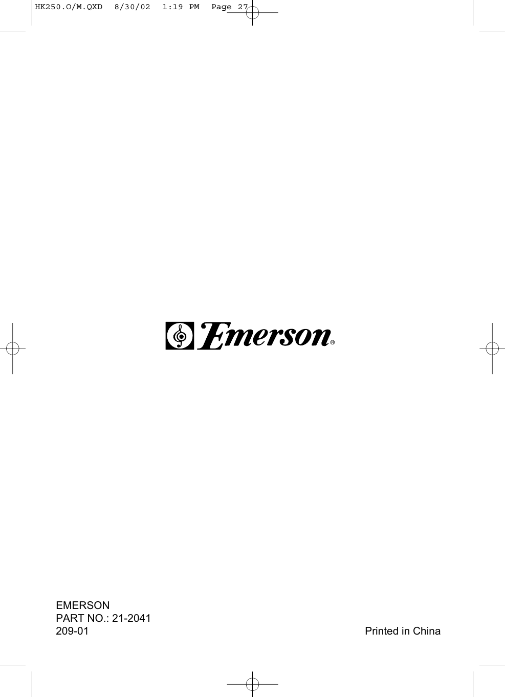 EMERSON PART NO.: 21-2041209-01 Printed in China®HK250.O/M.QXD  8/30/02  1:19 PM  Page 27