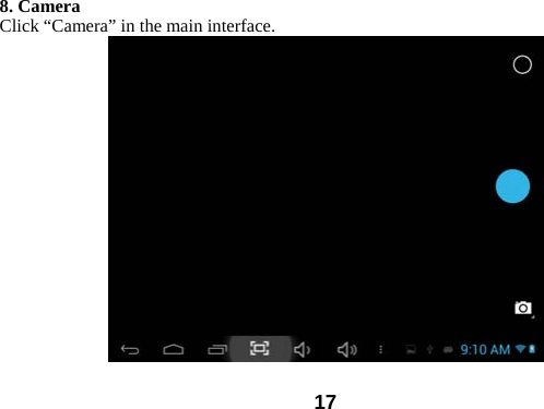  17 8. Camera Click &ldquo;Camera&rdquo; in the main interface.     