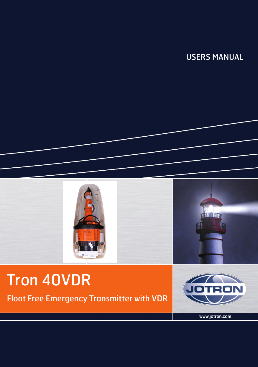 USERS MANUALwww.jotron.comTron 40VDRFloat Free Emergency Transmitter with VDR