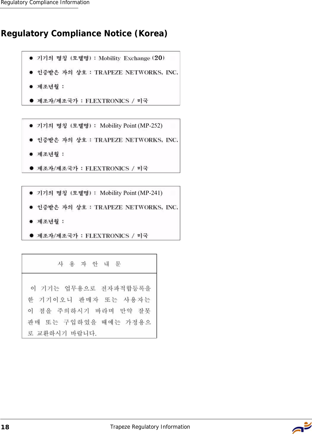 Regulatory Compliance InformationTrapeze Regulatory Information18Regulatory Compliance Notice (Korea)