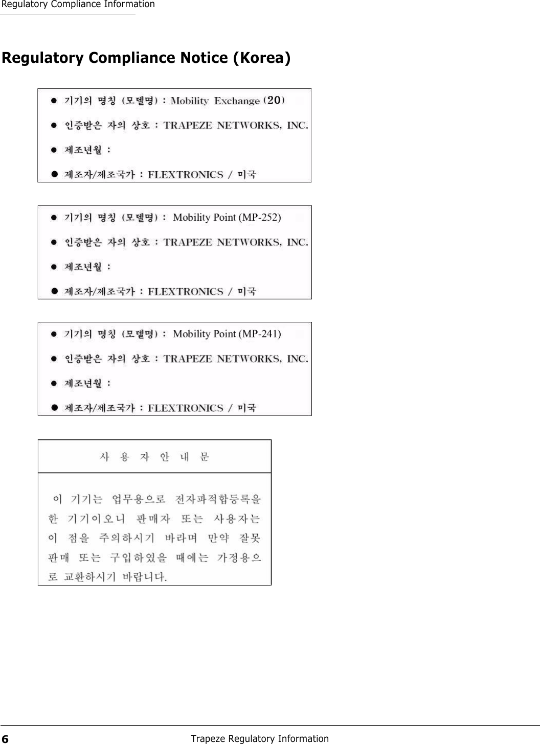 Regulatory Compliance InformationTrapeze Regulatory Information6Regulatory Compliance Notice (Korea)