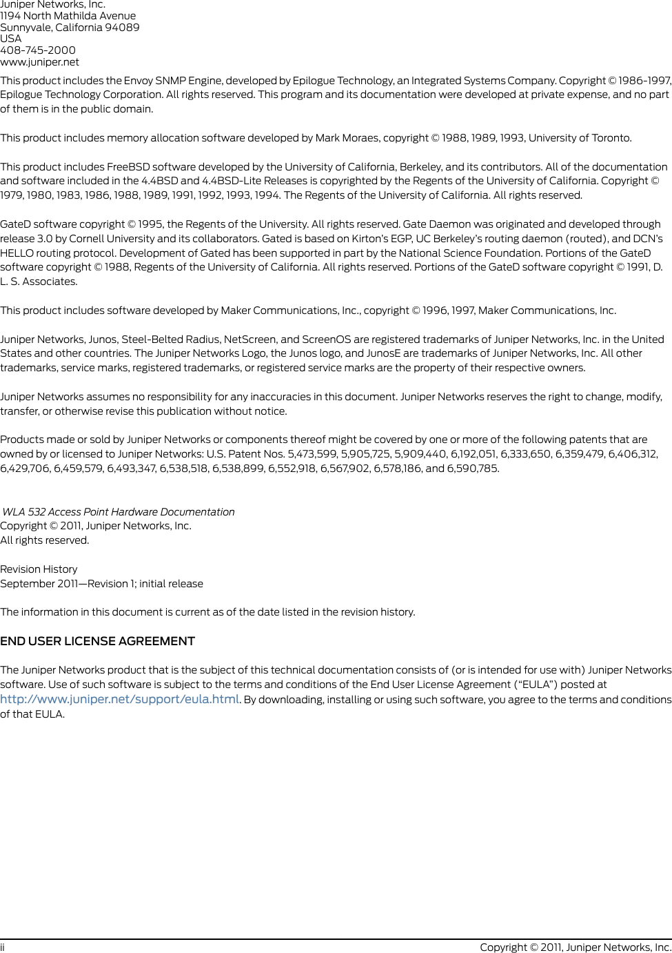 Juniper Networks, Inc.1194 North Mathilda AvenueSunnyvale, California 94089USA408-745-2000www.juniper.netThis product includes the Envoy SNMP Engine, developed by Epilogue Technology, an Integrated Systems Company. Copyright © 1986-1997,Epilogue Technology Corporation. All rights reserved. This program and its documentation were developed at private expense, and no partof them is in the public domain.This product includes memory allocation software developed by Mark Moraes, copyright © 1988, 1989, 1993, University of Toronto.This product includes FreeBSD software developed by the University of California, Berkeley, and its contributors. All of the documentationand software included in the 4.4BSD and 4.4BSD-Lite Releases is copyrighted by the Regents of the University of California. Copyright ©1979, 1980, 1983, 1986, 1988, 1989, 1991, 1992, 1993, 1994. The Regents of the University of California. All rights reserved.GateD software copyright © 1995, the Regents of the University. All rights reserved. Gate Daemon was originated and developed throughrelease 3.0 by Cornell University and its collaborators. Gated is based on Kirton’s EGP, UC Berkeley’s routing daemon (routed), and DCN’sHELLO routing protocol. Development of Gated has been supported in part by the National Science Foundation. Portions of the GateDsoftware copyright © 1988, Regents of the University of California. All rights reserved. Portions of the GateD software copyright © 1991, D.L. S. Associates.This product includes software developed by Maker Communications, Inc., copyright © 1996, 1997, Maker Communications, Inc.Juniper Networks, Junos, Steel-Belted Radius, NetScreen, and ScreenOS are registered trademarks of Juniper Networks, Inc. in the UnitedStates and other countries. The Juniper Networks Logo, the Junos logo, and JunosE are trademarks of Juniper Networks, Inc. All othertrademarks, service marks, registered trademarks, or registered service marks are the property of their respective owners.Juniper Networks assumes no responsibility for any inaccuracies in this document. Juniper Networks reserves the right to change, modify,transfer, or otherwise revise this publication without notice.Products made or sold by Juniper Networks or components thereof might be covered by one or more of the following patents that areowned by or licensed to Juniper Networks: U.S. Patent Nos. 5,473,599, 5,905,725, 5,909,440, 6,192,051, 6,333,650, 6,359,479, 6,406,312,6,429,706, 6,459,579, 6,493,347, 6,538,518, 6,538,899, 6,552,918, 6,567,902, 6,578,186, and 6,590,785.WLA 532 Access Point Hardware DocumentationCopyright © 2011, Juniper Networks, Inc.All rights reserved.Revision HistorySeptember 2011—Revision 1; initial releaseThe information in this document is current as of the date listed in the revision history.END USER LICENSE AGREEMENTThe Juniper Networks product that is the subject of this technical documentation consists of (or is intended for use with) Juniper Networkssoftware. Use of such software is subject to the terms and conditions of the End User License Agreement (“EULA”) posted athttp://www.juniper.net/support/eula.html. By downloading, installing or using such software, you agree to the terms and conditionsof that EULA.Copyright © 2011, Juniper Networks, Inc.ii