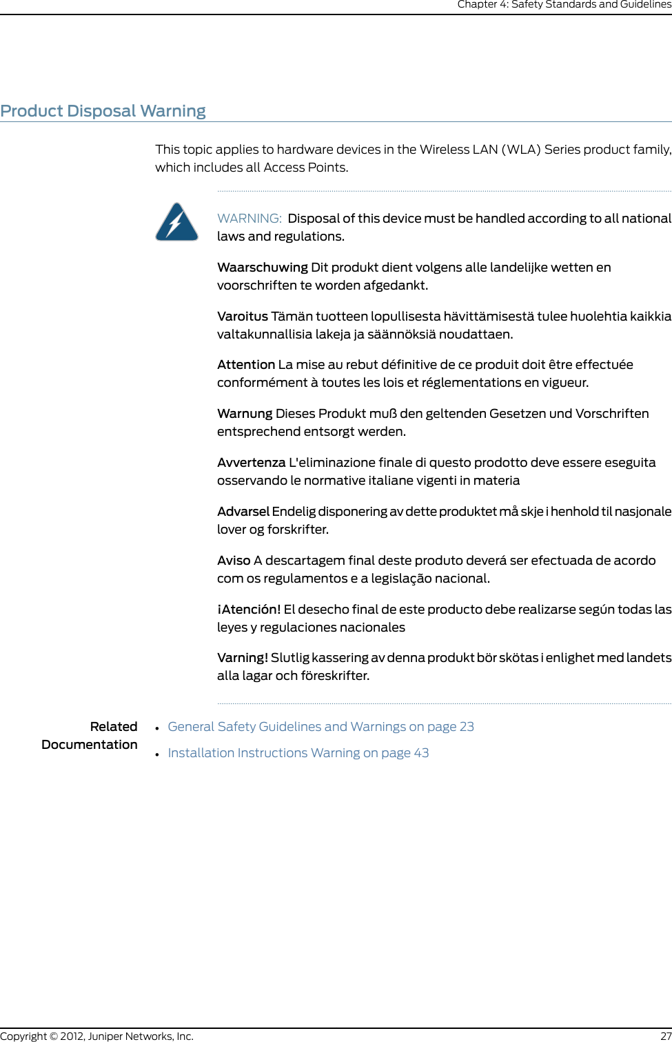 PART 3Safety Guidelines and Standards forAccess Point Installation•Safety Standards and Guidelines on page 2321Copyright © 2012, Juniper Networks, Inc.