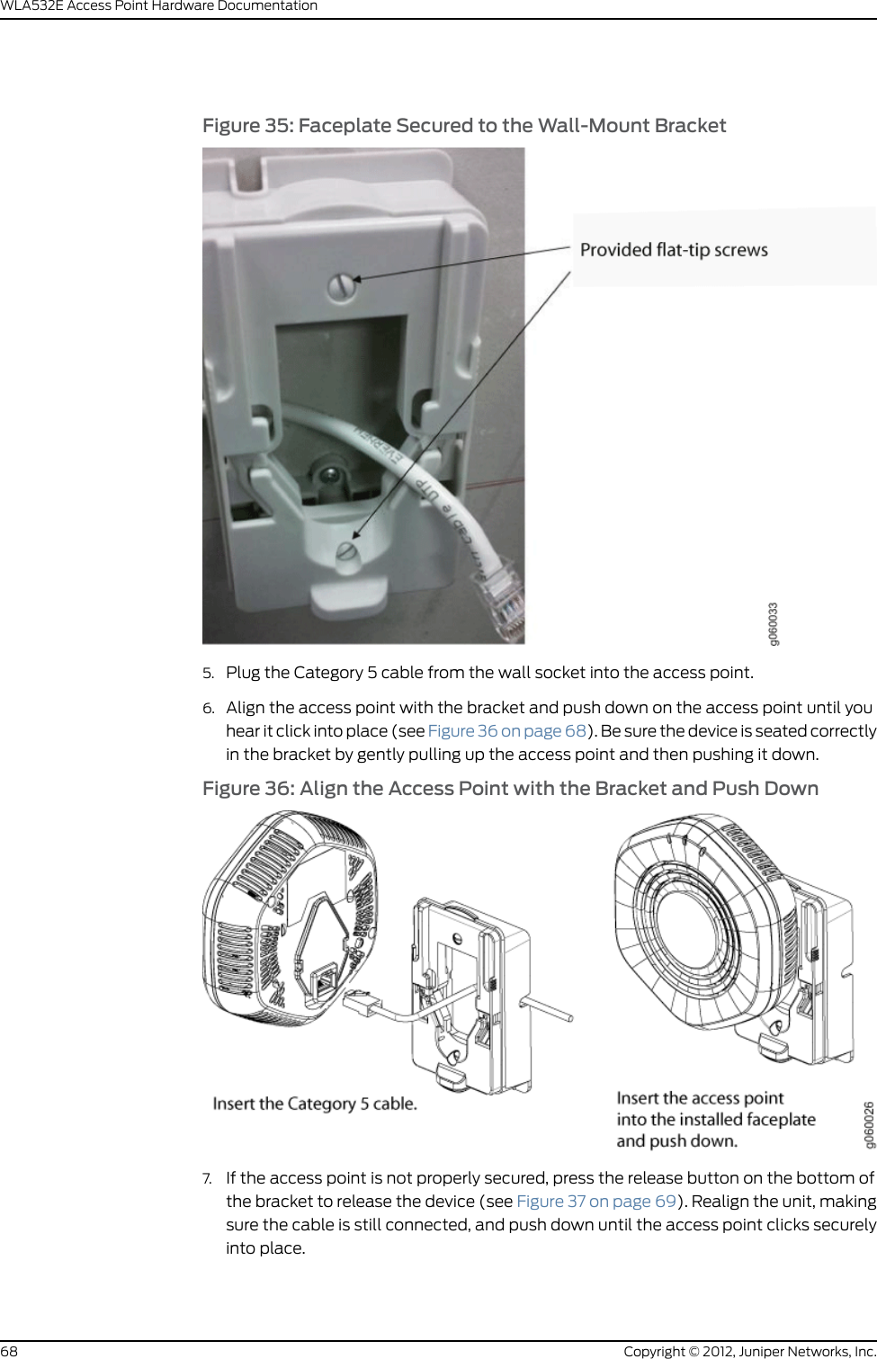 Figure 23: Rotating the Locking Bracket into a Locked Position8. Check that the locking bracket tabs are locked into the WLA522 mounting bracket(see Figure 24 on page 60). The legacy mounting bracket adapter should now belocked onto the ceiling.Figure 24: Locked Bracket Tabs on the WLA522 Mounting Bracket9. Ensure that the snaps on the top of the ceiling-mount bracket are open so that theclips can fully extend to fit onto the legacy mounting bracket adapter. Theceiling-mount bracket is shipped in an open position so that it is ready to be clippedover a ceiling rail. If the bracket is closed, open the snaps by pressing in and up withyour thumbs on both sides of the snaps on the bottom of the bracket (see Figure 25on page 61) until it is fully open.Copyright © 2012, Juniper Networks, Inc.60WLA532E Access Point Hardware Documentation