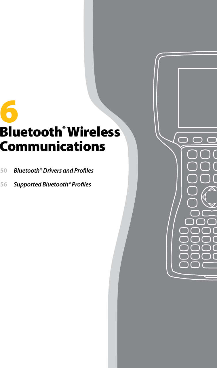 6Bluetooth® Wireless Communications 50  Bluetooth® Drivers and Proﬁles 56  Supported Bluetooth® Proﬁles