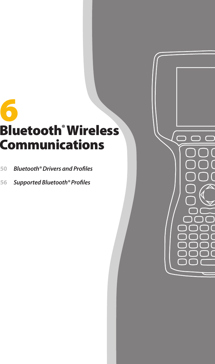 6Bluetooth® Wireless Communications 50  Bluetooth® Drivers and Proles 56  Supported Bluetooth® Proles