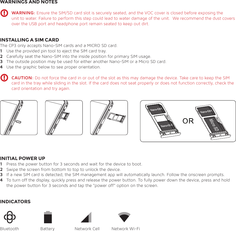 To assure optimal phone performance and ensure human exposure to RF energy is within the guidelines set forth in the relevant standards; always use your device only in its normal-use position. Do not touch or hold the antenna area unnecessarily when placing or receiving a phone call. Contact with the antenna area may impair call quality and cause your device to operate at a higher power level than needed. Avoiding contact with the antenna area when the phone is IN USE optimizes the antenna performance and the battery life.Cedar 1-Year WarrantyJuniper Systems, Inc. (“Juniper”) warrants that the Cedar brand products shall be free from defects in materials and workmanship, under normal intended use, for a period of ONE YEAR from date of final customer purchase, excepting that this warranty shall not apply to battery packs, media containing software, or any accessories. Juniper warrants that the following shall be free from defects in materials and workmanship, under normal intended use, for a period of ninety (90) days from the date of shipment: battery packs, media containing the handheld and desktop PC programs and owner’s manual, and any accessories. Warranty Exclusions This warranty shall not apply if: (I) the product has been set up improperly or has been improperly installed or calibrated, (II) the product is operated in a manner that is not in accordance with the instruction manual(s) and/or user guide, (III) the product is used for a purpose other than for which it was designed, (IV) the product has been used in environmental conditions outside of those specified for the product, (V) the product has been subject to any modification, alteration, or change by or on behalf of customer (except and unless modified, changed or altered by Juniper or under Juniper’s direct supervision), (VI) the defect or malfunction results from misuse or accident, (VII) the unique device identification number on the product has been tampered with or removed, or (VIII) the product has been opened or tampered with in any way. Parts that are excessively worn are not covered under warranty. These may include, but are not limited to, the keyboard elastomer and switch matrix, hand straps, and the touchscreen (if applicable). This warranty is exclusive and Juniper will not assume and hereby expressly disclaims any further warranties, whether expressed or implied, including, without limitation, any warranties as to merchantability, fitness for a particular purpose, noninfringement or any warranties arising from the course of performance, dealing, or usage of trade. Juniper specifically makes no warranties as to the suitability of its products for any particular application. Juniper makes no warranties that its products will meet your requirements or will work in combination with any hardware or applications software products provided by third parties, that the operation of its products will be uninterrupted or error free, or that all defects in the product will be corrected. Juniper shall not be responsible for software, firmware, information, or memory data contained in, stored on, or integrated with any products returned to Juniper for repair, under warranty or not. Remedy In the event a defect in materials or workmanship is discovered and reported to Juniper within the specified warranty period, after evaluation by a technician at a certified repair center, Juniper will, at its option, repair the defect or replace the defective product. Replacement products may be new or reconditioned. Juniper warrants any replaced or repaired product or a period of ninety (90) days from the date of return shipment, or through the end of the original warranty period, whichever is longer. Limitation of Liability: To the fullest extent allowed by law, Juniper’s obligation shall be limited to the repair or replacement of the product. Juniper shall in no event be liable for special, incidental, or consequential, indirect, special, or punitive damages of any kind, or for loss of revenue or profits, loss of business, loss of information or data, or other financial loss arising out of or in connection with the sale, installation, maintenance, use performance, failure, or interruption of any product. Any responsibility and/or liability of Juniper shall, in connection with a warranted product, be limited in maximum amount to the original purchase price. Warranty Service: In order to obtain a warranty product repair, replacement, or other servicing, contact our Customer Service Department or fill out the Repair Order Form within the applicable warranty period. The customer must prepay all shipping costs for delivery of the product to the repair center. Please visit our Repair Policies webpage for further details. Governing Law: This warranty will be governed by the laws of Utah, and excluding the United Nations Convention on Contracts for the International Sale of Goods. The courts of Utah shall have exclusive personal jurisdiction in case of any disputes arising out of or in connection with this warranty. Warranty Service and Materials include these items: analysis of problem by service personnel, labor and materials required to fix defective parts or replace the unit entirely; functional analysis performed after repair; repair turn-around within 5 to 10 working days of receipt unless special circumstances exist; shipping costs to return unit to the customer. WARR-STD-HW WARR-STD-HWREGULATORY INFORMATIONThis equipment has been tested and found to comply with the limits for a Class B digital device, pursuant to part 15 of the FCC Rules. Operation is subject to the following two conditions: (1) This device may not cause harmful interference, and (2) this device must accept any interference received, including interference that may cause undesired operation. These limits are designed to provide reasonable protection against harmful interference in a residential installation. This equipment generates, uses, and can radiate radio frequency energy and, if not installed and used in accordance with the instructions, may cause harmful interference to radio communications. However, there is no guarantee that interference will not occur in a particular installation. If this equipment does cause harmful interference to radio or television reception, which can be determined by turning the equipment off and on, the user is encouraged to try to correct the interference by one or more of the following measures:• Reorient or relocate the receiving antenna.• Increase the separation between the equipment and receiver.• Connect the equipment to an outlet on a circuit different from that to which the receiver is connected.• Consult the dealer or an experienced radio/TV technician for help.   IM PO R TA N T: Changes or modifications to this product not authorized by the manufacturer could void the radio     frequency compatibility and wireless compliance and negate your authority to operate the product. The use of     noncompliant peripheral devices could cause the emission of radiation not within the limits set by part 15 of the   FCC rules. Only use peripheral devices tested to provide electromagnetic compatibility when connected to this unit.EXPOSURE TO RADIO FREQUENCY (RF) SIGNALSYour device contains a radio transmitter and receiver. The radiated output power is far below the international radio frequency exposure limits. These limits are part of comprehensive guidelines and establish permitted levels of RF energy for the general population. The guidelines are based on the safety standards previously set by international standards bodies:• American National Standards Institute (ANSI) IEEE. C95.1-1992.• National Council on Radiation Protection and Measurement (NCRP). Report 86. 1986.• International Commission on Non-Ionizing Radiation Protection (ICNIRP) 1996.• Ministry of Health (Canada), Safety Code 6.The standards include a substantial safety margin designed to assure the safety of all persons, regardless of age and health. The exposure standard for wireless mobile phones employs a unit of measurement known as the Specific Absorption Rate, or SAR. The standard incorporates a substantial margin of safety to give additional protection for the public and to accountfor any variations in usage. As with other mobile radio transmitting equipment, users are advised that for satisfactory operation of the equipment and for the safety of personnel, it is recommended that no part of the human body be allowed to come too close to the antenna during operation of the equipment. Your device has an internal antenna. Use only the supplied integral antenna. Use of unauthorized or modified antennas may impair call quality and damage the phone, causing loss of performance and SAR levels exceeding the recommended limits as well as result in non-compliance with local regulatory requirements in your country.CONNECT TO Wi-Fi (WIRELESS LAN)1  Swipe down from the top to open Settings.2  Tap Wi-Fi.3  Tap the On/Off control to turn on the Wi-Fi radio.4  Tap on the desired wireless network.5  Enter the key or password (if needed).6  Tap CONNECT.CONNECT A BLUETOOTH DEVICE1  Swipe down from the top twice to access Bluetooth Settings.2  Tap Bluetooth.3  Tap the On/Off control to turn on the Bluetooth radio.4  The device discovers and shows a list of nearby Bluetooth devices.5  Tap More Settings to Pair/Unpair.ACCESSING WALLPAPERS, WIDGETS, and SETTINGS1  Tap and hold on the background (where an icon is not present) to find wallpapers, widgets, and settings.OPERATING THE CAMERA1  Press and hold the camera button (the lower most button on the left side of the device) for 3 seconds to launch the   camera application – or launch from the camera icon.2  Compose the photo by touching the screen with two fingers and sliding them apart to zoom. Pinch fingers   together to zoom out.3  Tap the gear symbol in the upper right corner to access the various advanced menu options including Flash, GPS   Location, Picture Size and others.4  Note the bottom menu option is Watermark. This is set on by default. You may wish to disable this feature as it will   add a non-customizable watermark on each photo taken.5  Tap the camera rotate icon in the lower right-center part of the screen to use the front-facing camera.6  Tap the camera icon in the bottom right to change between portrait, panorama, and video modes.7  Press the camera button or the circular shutter icon to take a photo.8  Tap the moon and star icon to change color balance from day to night mode.9  Tap the circle icon to create a portrait blurring effect.10 Tap HDR to increase the dynamic range of the photo. Note: It is important to remain still while using this mode.11  Tap Auto on the bottom left corner to change from Automatic to Portrait, Flowers, or Candlelight Color   Balance modes.WARNINGS AND NOTES   WARNING: Ensure the SIM/SD card slot is securely seated, and the VOC cover is closed before exposing the     unit to water. Failure to perform this step could lead to water damage of the unit.  We recommend the dust covers     over the USB port and headphone port remain seated to keep out dirt.INSTALLING A SIM CARDThe CP3 only accepts Nano-SIM cards and a MICRO SD card.1  Use the provided pin tool to eject the SIM card tray.2  Carefully seat the Nano-SIM into the inside position for primary SIM usage.3  The outside position may be used for either another Nano-SIM or a Micro SD card.4  Use the graphic below to see proper orientation.   CAUTION: Do not force the card in or out of the slot as this may damage the device. Take care to keep the SIM     card in the tray while sliding in the slot. If the card does not seat properly or does not function correctly, check the     card orientation and try again.INITIAL POWER UP1  Press the power button for 3 seconds and wait for the device to boot.2  Swipe the screen from bottom to top to unlock the device.3  If a new SIM card is detected, the SIM management app will automatically launch. Follow the onscreen prompts.4  To turn off the display, quickly press and release the power button. To fully power down the device, press and hold   the power button for 3 seconds and tap the “power off” option on the screen.INDICATORSBluetooth                Battery               Network Cell         Network Wi-Fi