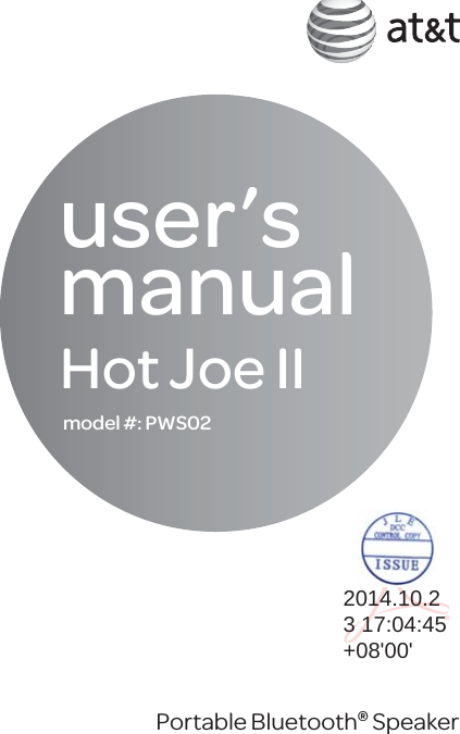 Portable Bluetooth® SpeakerHot Joe IIuser’s manualmodel #: PWS022014.10.23 17:04:45+08&apos;00&apos;