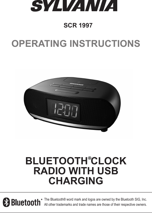 SCR 1997 OPERATING INSTRUCTIONSBLUETOOTH CLOCK RADIO WITH USB CHARGINGThe Bluetooth® word mark and logos are owned by the Bluetooth SIG, Inc. All other trademarks and trade names are those of their respective owners. ®