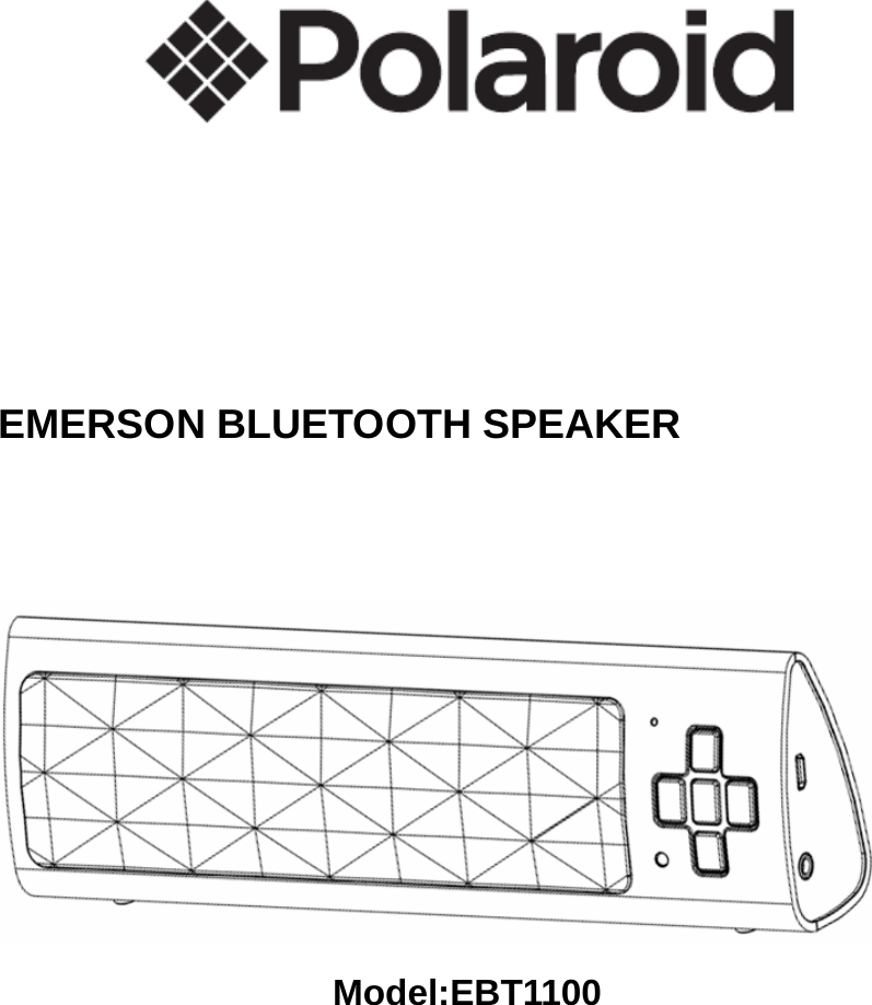                                                   EMERSON BLUETOOTH SPEAKER                            Model:EBT1100          