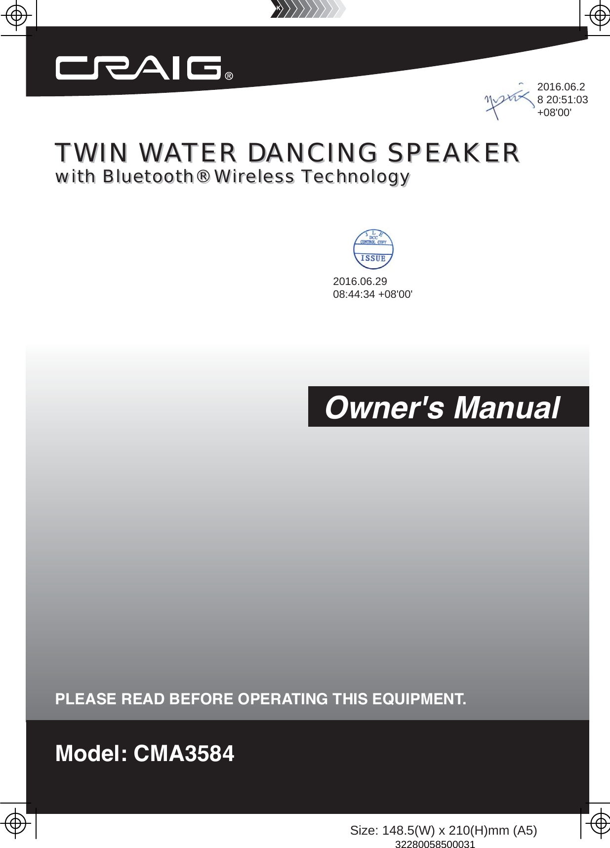 TWIN WATER DANCING SPEAKER with Bluetooth® Wireless TechnologyTWIN WATER DANCING SPEAKER with Bluetooth® Wireless TechnologyModel: CMA3584PLEASE READ BEFORE OPERATING THIS EQUIPMENT.Owner&apos;s ManualSize: 148.5(W) x 210(H)mm (A5)322800585000312016.06.28 20:51:03+08&apos;00&apos;2016.06.2908:44:34 +08&apos;00&apos;