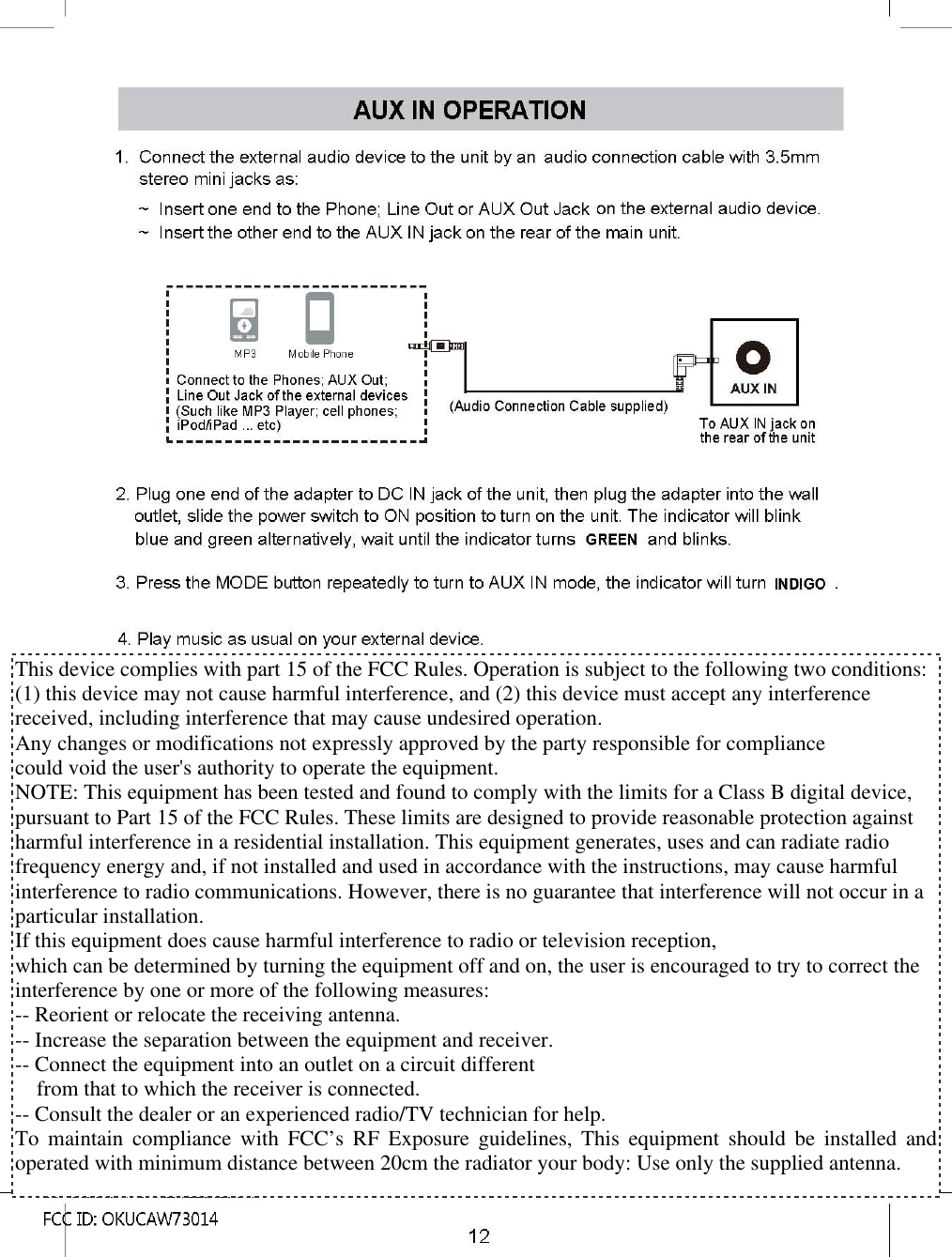 This device complies with part 15 of the FCC Rules. Operation is subject to the following twoconditions: (1) this device may not cause harmful interference, and (2) this device must accept anyinterference received, including interference that may cause undesired operation.Any changes or modifications not expressly approved by the party responsible for compliancecould void the user&apos;s authority to operate the equipment.NOTE: This equipment has been tested and found to comply with the limits for a Class B digital device,pursuant to Part 15 of the FCC Rules. These limits are designed to provide reasonable protection againstharmful interference in a residential installation. This equipment generates, uses and can radiate radiofrequency energy and, if not installed and used in accordance with the instructions, may cause harmfulinterference to radio communications. However, there is no guarantee that interference will not occur ina particular installation.If this equipment does cause harmful interference to radio or television reception,which can be determined by turning the equipment off and on, the user is encouraged to try to correct theinterference by one or more of the following measures:-- Reorient or relocate the receiving antenna.-- Increase the separation between the equipment and receiver.-- Connect the equipment into an outlet on a circuit differentfrom that to which the receiver is connected.-- Consult the dealer or an experienced radio/TV technician for help.To maintain compliance with FCC’s RF Exposure guidelines, This equipment should be installed andoperated with minimum distance between 20cm the radiator your body: Use only the supplied antenna.This device complies with part 15 of the FCC Rules. Operation is subject to the following two conditions:(1) this device may not cause harmful interference, and (2) this device must accept any interferencereceived, including interference that may cause undesired operation.Any changes or modifications not expressly approved by the party responsible for compliancecould void the user&apos;s authority to operate the equipment.NOTE: This equipment has been tested and found to comply with the limits for a Class B digital device,pursuant to Part 15 of the FCC Rules. These limits are designed to provide reasonable protection againstharmful interference in a residential installation. This equipment generates, uses and can radiate radiofrequency energy and, if not installed and used in accordance with the instructions, may cause harmfulinterference to radio communications. However, there is no guarantee that interference will not occur in aparticular installation.If this equipment does cause harmful interference to radio or television reception,which can be determined by turning the equipment off and on, the user is encouraged to try to correct theinterference by one or more of the following measures:-- Reorient or relocate the receiving antenna.-- Increase the separation between the equipment and receiver.-- Connect the equipment into an outlet on a circuit differentfrom that to which the receiver is connected.-- Consult the dealer or an experienced radio/TV technician for help.To  maintain compliance  with  FCC’s  RF  Exposure  guidelines,  This  equipment  should  be  installed  andoperated with minimum distance between 20cm the radiator your body: Use only the supplied antenna.
