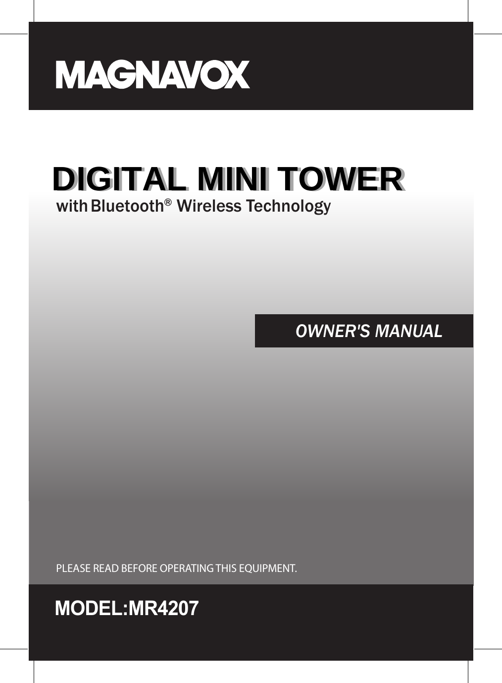 PLEASE READ BEFORE OPERATING THIS EQUIPMENT.OWNER&apos;S MANUAL® Wireless Technologywith BluetoothMOdEL:MR4207DIGITAL MINI TOW ERDIGITAL  MINI  TOW ER