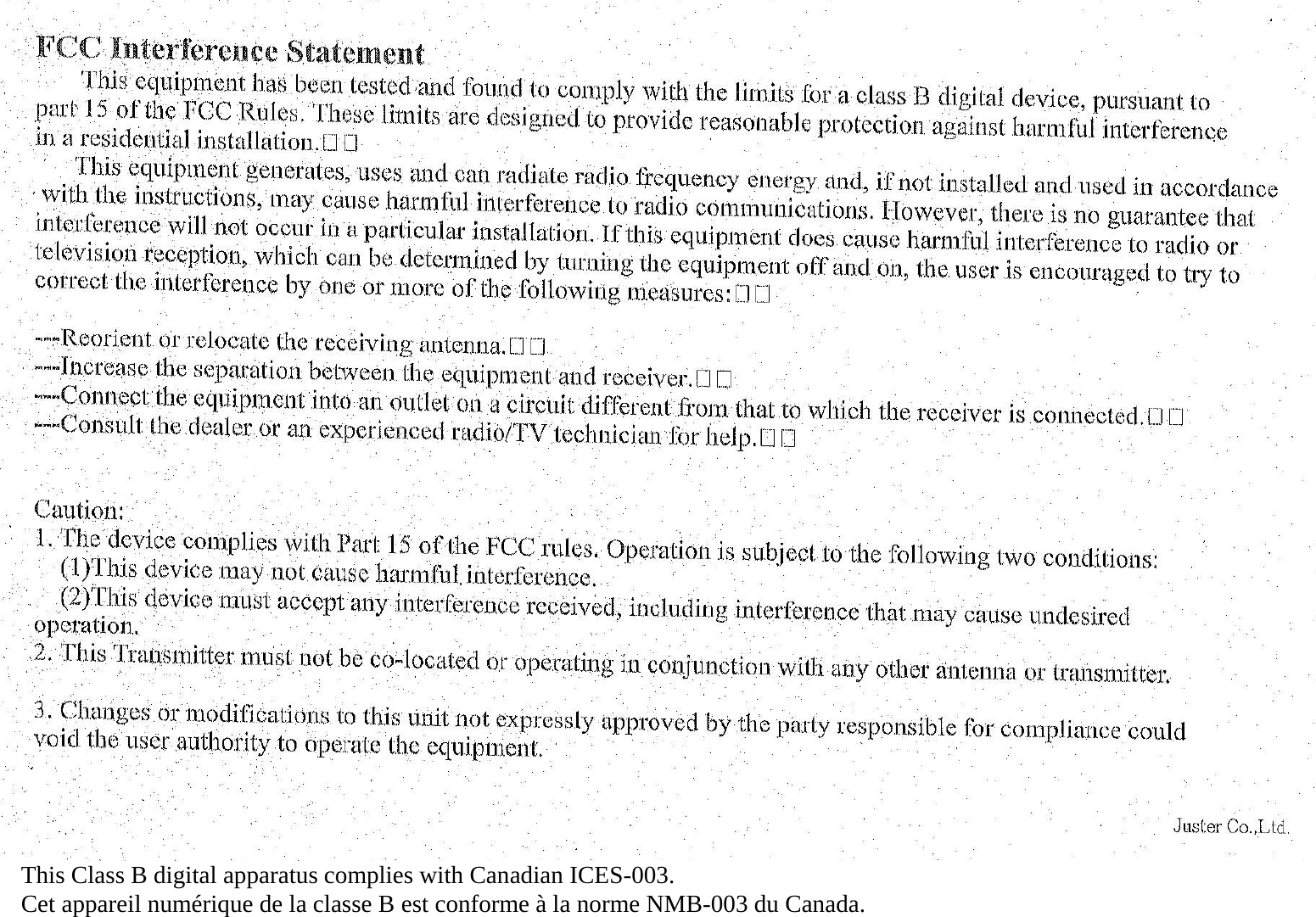  This Class B digital apparatus complies with Canadian ICES-003. Cet appareil numérique de la classe B est conforme à la norme NMB-003 du Canada.   