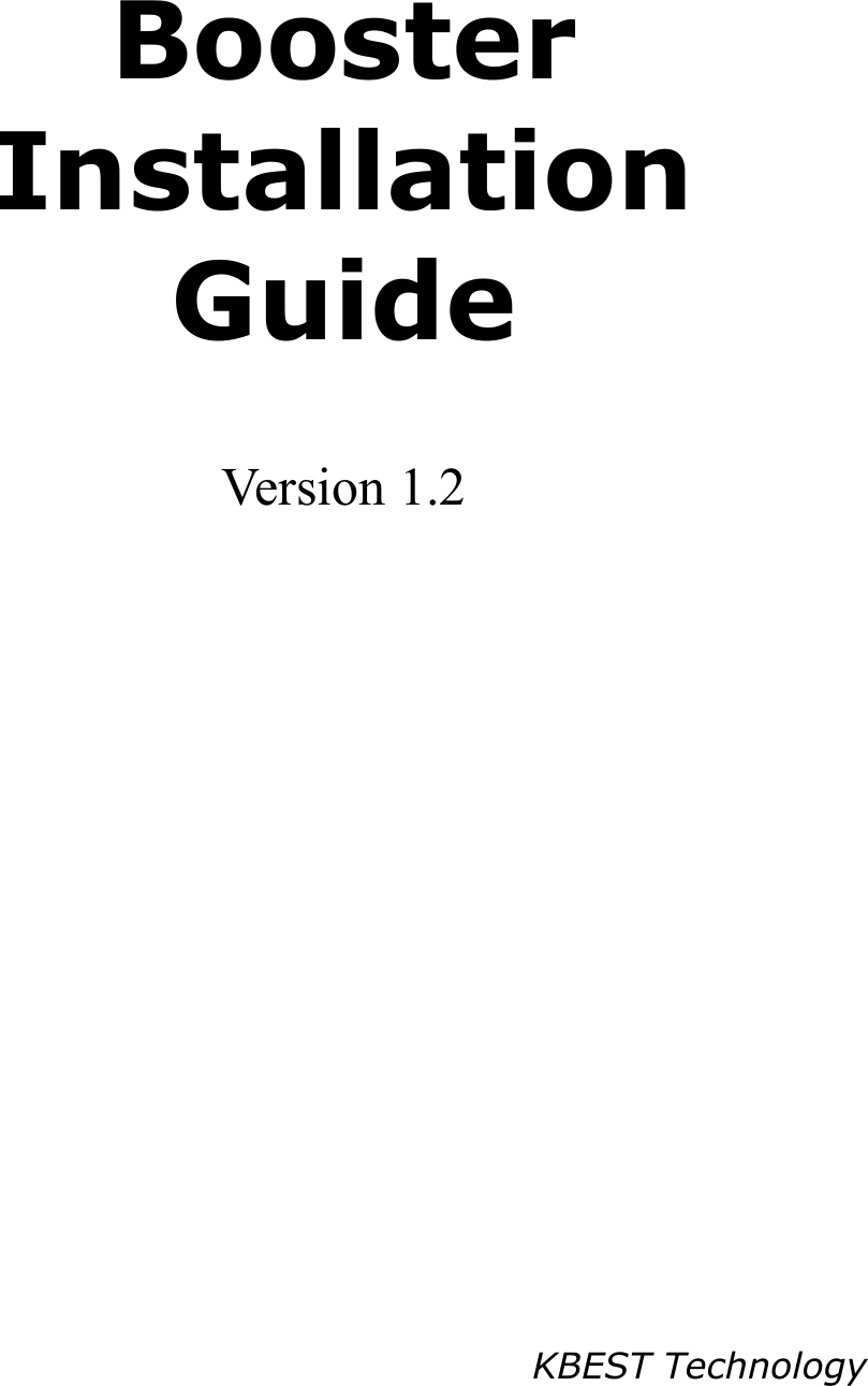   Booster Installation Guide  Version 1.2                    KBEST Technology