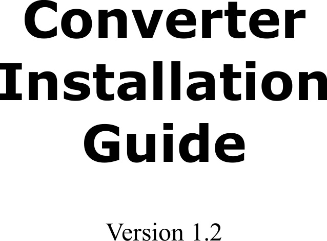   Converter Installation Guide  Version 1.2                     