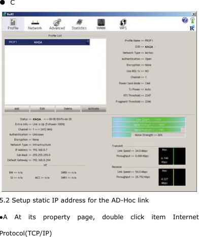   ●  C  5.2 Setup static IP address for the AD-Hoc link ●A At its property page, double click item Internet Protocol(TCP/IP) 