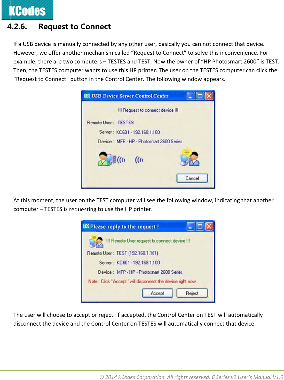 44.2.6. IfaUSBdeHowever,example,tThen,the&ldquo;RequesttAtthismocomputerTheuserwdisconnectRequesteviceismanweofferantherearetwTESTEScomtoConnect&rdquo;oment,theu&ndash;TESTESiswillchoosettthedevicettoConnnuallyconnenothermechwocomputemputerwant&rdquo;buttonintuserontherequestingtoacceptoreandtheCo&copy;2014KConectectedbyanyhanismcalleers&ndash;TESTEStstousethitheControlTESTcompugtousetherreject.IfacontrolCenteodesCorporayotheruseed&ldquo;RequestSandTEST.isHPprinteCenter.TheuterwillseeHPprinter.ccepted,theeronTESTEation.Allrighr,basicallyyttoConnecNowtheowr.TheuserefollowingwethefolloweControlCeSwillautomhtsreserved.youcannott&rdquo;tosolvetwnerof&ldquo;HPontheTESTwindowappwingwindowenteronTEmaticallycon6Seriesv2UtconnectththisinconvePPhotosmarTEScomputpears.w,indicatingSTwillautonnectthatdUser&rsquo;sManuahatdevice.enience.Forrt2600&rdquo;isTtercanclickgthatanothomaticallydevice.alV1.0rTEST.theher