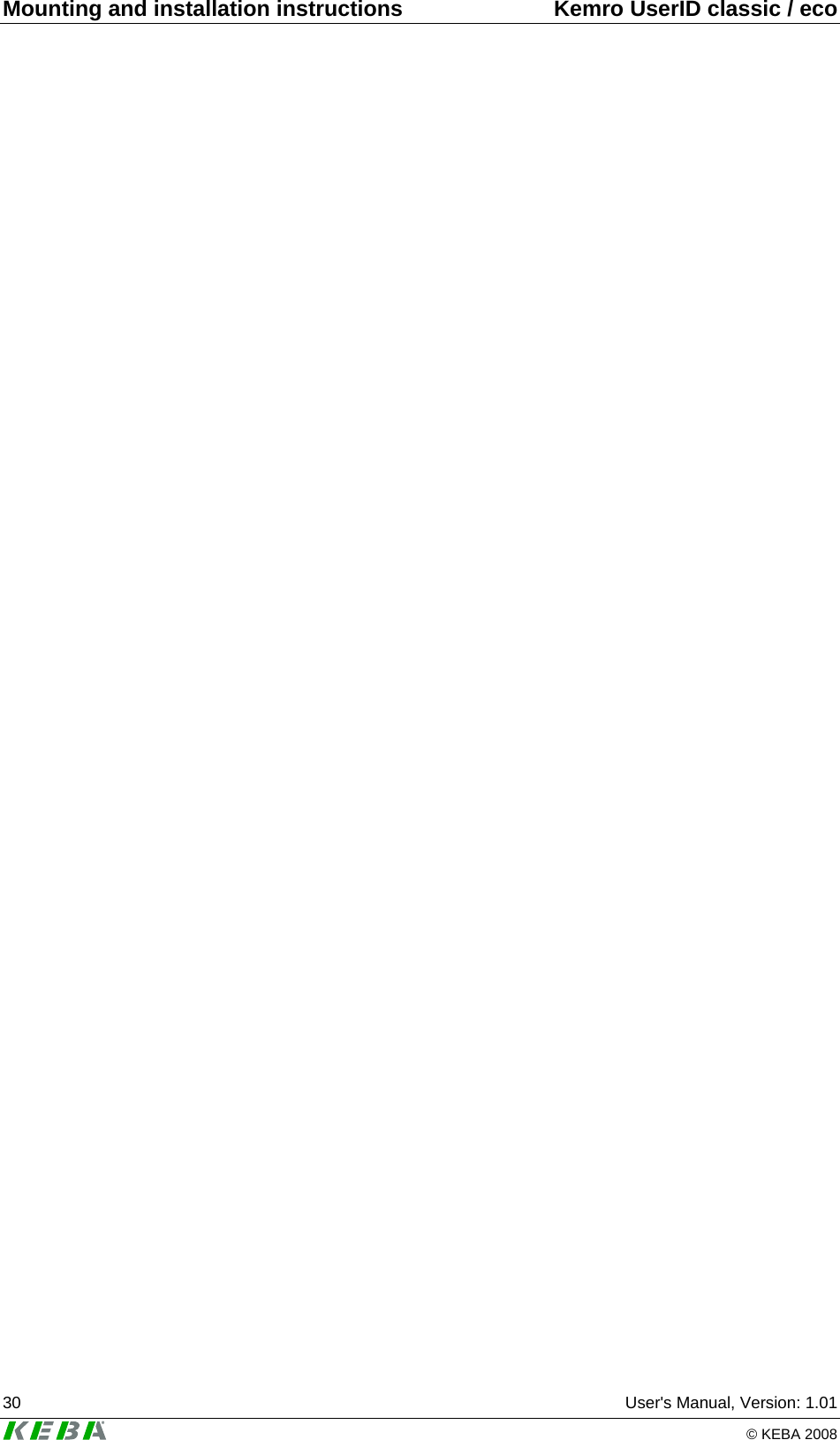 Mounting and installation instructions  Kemro UserID classic / eco 30  User's Manual, Version: 1.01   &copy; KEBA 2008  