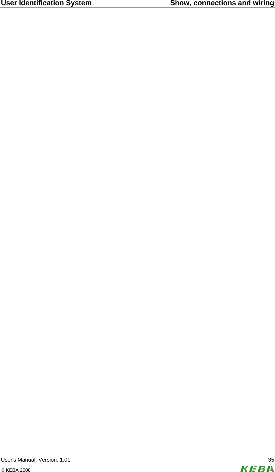 User Identification System  Show, connections and wiring User's Manual, Version: 1.01  35 &copy; KEBA 2008    