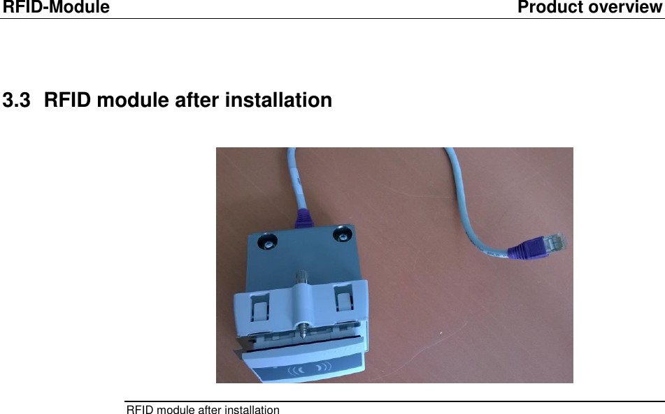 RFID-Module  Product overview 3.3  RFID module after installation    RFID module after installation   