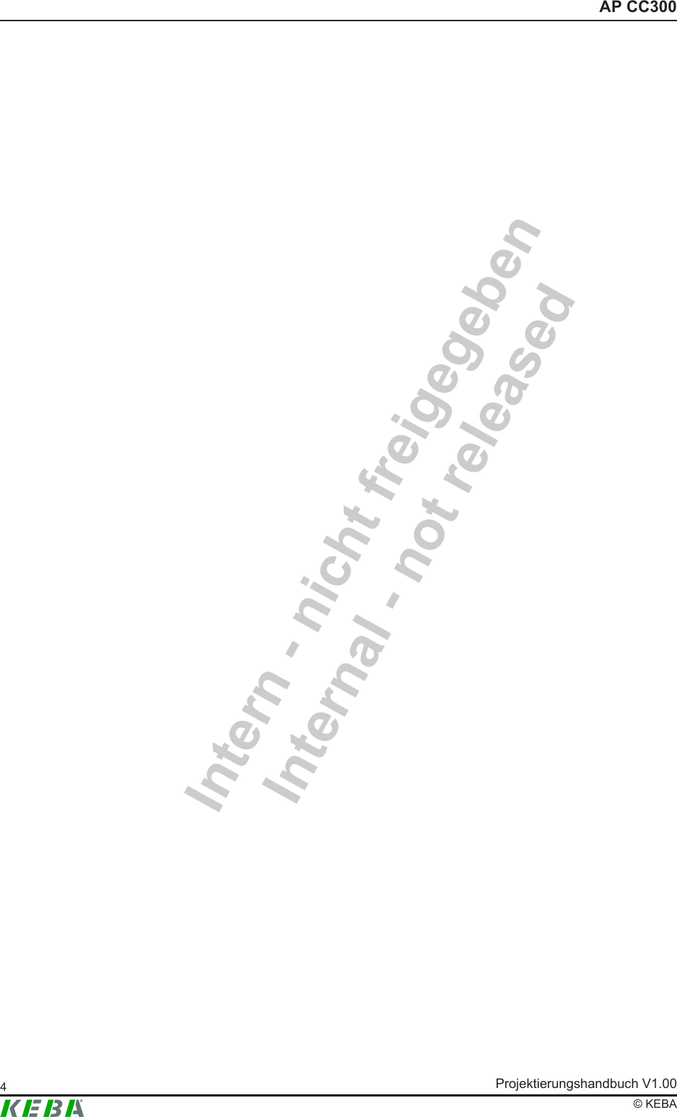 Intern - nicht freigegebenInternal - not releasedAP CC300Projektierungshandbuch V1.004&copy; KEBA