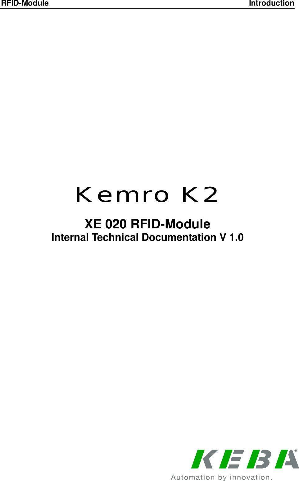 RFID-Module Introduction                  Kemro K2  XE 020 RFID-Module Internal Technical Documentation V 1.0     